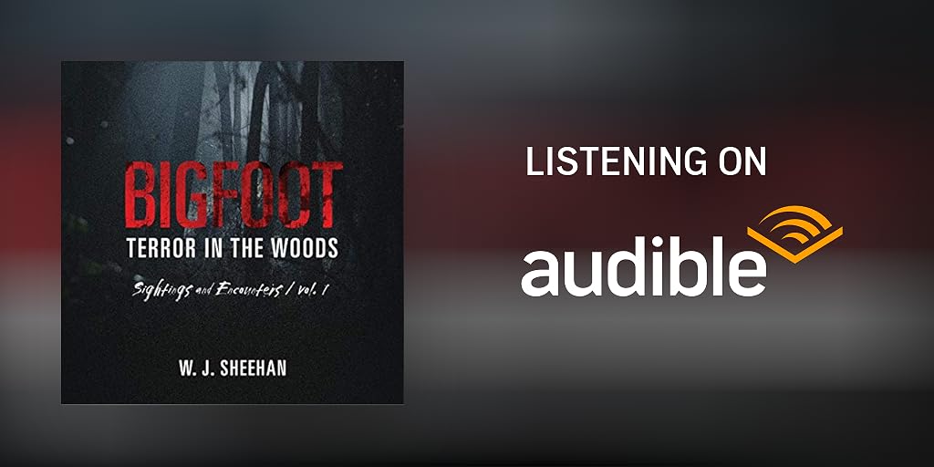 Bigfoot Terror in the Woods Audiobook by W.J. Sheehan